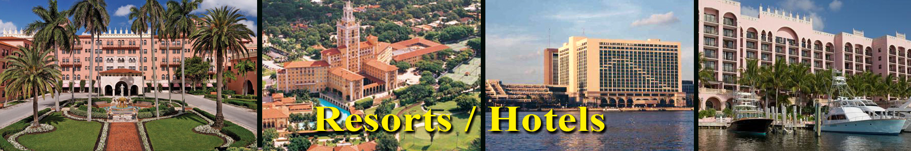 Resorts and Hotels